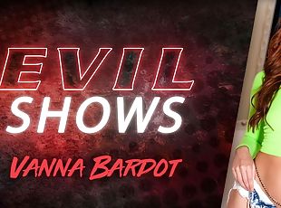 Evil Shows - Vanna Bardot, Scene #01